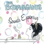 Sounds Expensive by Extravagants