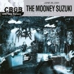 CBGB OMFUG Masters: Live 6/29/01 The Bowery Collection by The Mooney Suzuki