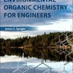 Environmental Organic Chemistry for Engineers: Analysis and Remediation