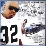 Best of Down 4 My Shit Records by Baby Wicked / Mr Youngster / Mr Chino / Payaso
