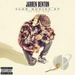 Slow Motion, Vol. 1 by Jarren Benton