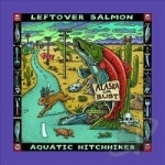 Aquatic Hitchhiker by Leftover Salmon