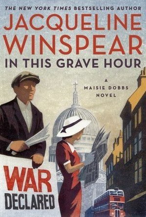 In This Grave Hour (Maisie Dobbs #13)