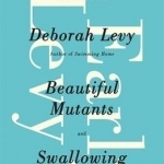 Early Levy: Beautiful Mutants and Swallowing Geography