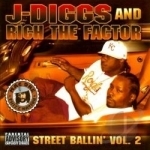 Street Ballin&#039;, Vol. 2 by J-Diggs / Rich The Factor