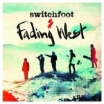 Fading West by Switchfoot