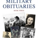 The Daily Telegraph Book of Military Obituaries: Book 3