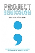 Project Semicolon: Your Story Isn&#039;t Over