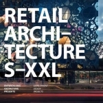 Retail Architecture S-XXI: Development, Design, Projects