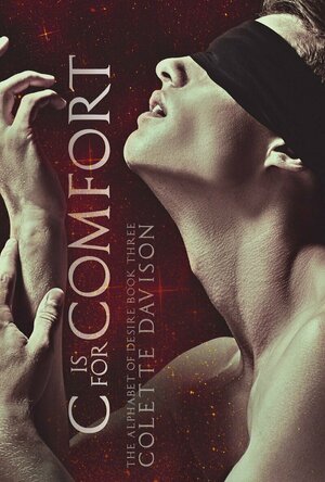 C is for Comfort (The Alphabet of Desire #3)