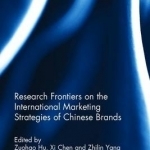 Research Frontiers on the International Marketing Strategies of Chinese Brands