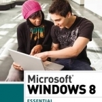 Microsoft Windows 8: Essential