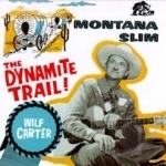 Dynamite Trail: The Decca Years by Wilf Carter