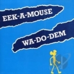 Wa-Do-Dem by Eek-A-Mouse