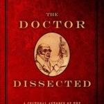 The Doctor Dissected: A Cultural Autopsy of the Burke and Hare Murders