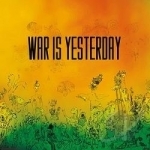 War Is Yesterday by Futurist