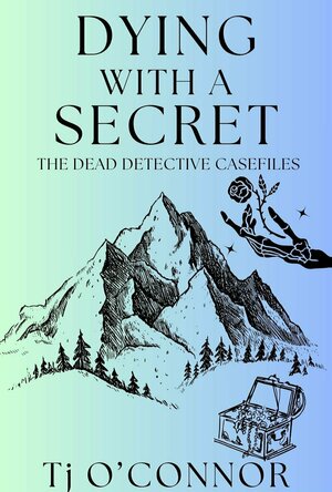 Dying with a Secret (The Dead Detective Casefiles)