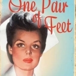 One Pair of Feet: The Entertaining Memoirs of a Young Nurse During World War II: A Virago Modern Classic