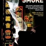 Eating Smoke: One Man&#039;s Descent into Crystal Psychosis in Hong Kong&#039;s Triad Heartland