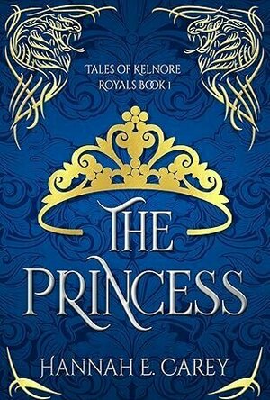 The Princess: Tales of Kelnore (Royals #1)