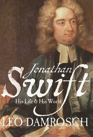 Jonathan Swift: His Life and His World 