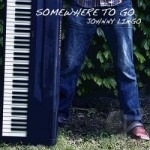 Somewhere To Go by Johnny Lingo