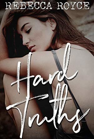 Hard Truths (Kiss Her Goodbye #1)