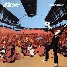 Surrender by The Chemical Brothers