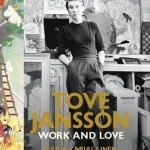 Tove Jansson: Work and Love