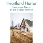 Post-9/11 Heartland Horror: Rural Horror Films in an Era of Urban Terrorism