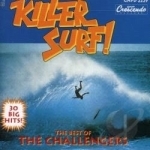 Killer Surf: The Best Of The Challengers by The Challengers Surf