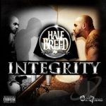 Integrity by Half Breed