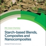 Starch-Based Blends, Composites and Nanocomposites