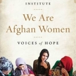 We are Afghan Women: Voices of Hope
