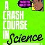 A Crash Course in Science