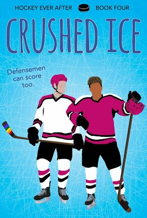Crushed Ice (Hockey Ever After #4)