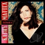 Roses by Kathy Mattea