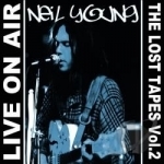 Live on Air: The Lost Tapes, Vol. 2 by Neil Young