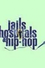 Jails, Hospitals &amp; Hip-hop (2001)