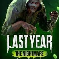 Last Year: The Nightmare