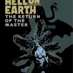 B.P.R.D. Hell on Earth Volume 6: The Return of the Master