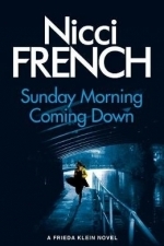 Sunday Morning Coming Down: A Frieda Klein Novel Book 7