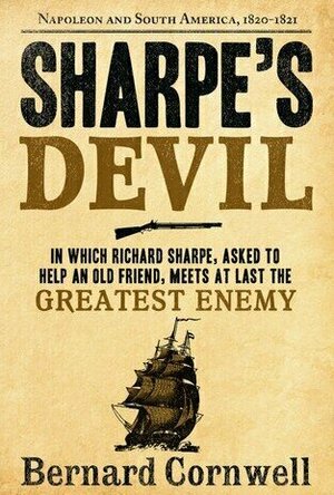Sharpe&#039;s Devil (Sharpe, #21)