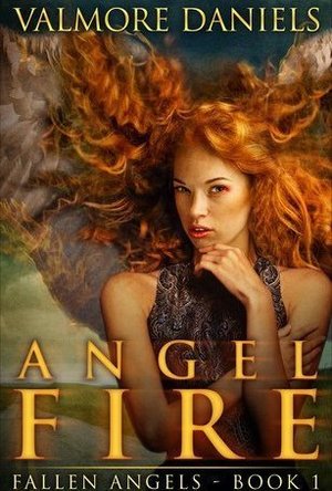 Angel Fire (Fallen Angels, #1)