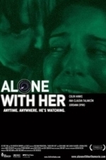 Alone with Her (2007)