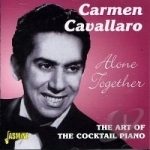 Alone Together: The Art of the Cocktail Piano by Carmen Cavallaro