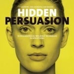 Hidden Persuasion: 33 Psychological Influence Techniques in Advertising