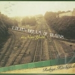 I Often Dream of Trains in New York by Robyn Hitchcock