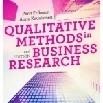 Qualitative Methods in Business Research: A Practical Guide to Social Research