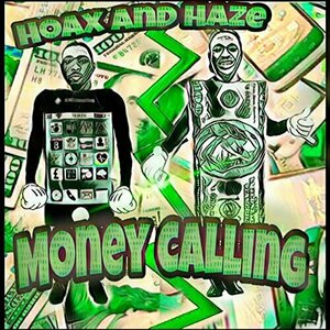 Money Calling by Hoax &amp; Haze